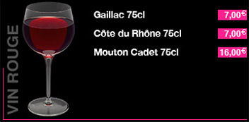 Vins rouges, 75 centilitres : Gaillac à 7 euros, Côte du Rhône à 7 euros et Mouton Cadet à 16 euros.