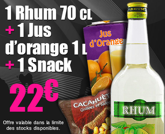 rhum 70cl + 1l de jus d'orange + 1snack pour 20€